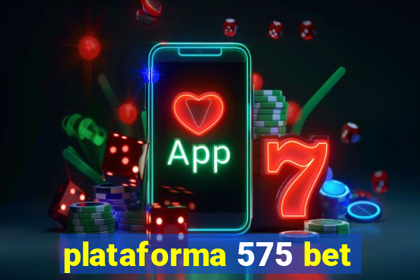 plataforma 575 bet